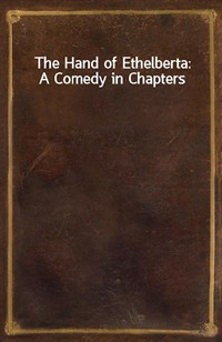 The Hand of Ethelberta: A Comedy in Chapters (Ŀ̹)