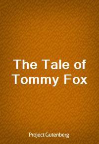 The Tale of Tommy Fox (Ŀ̹)