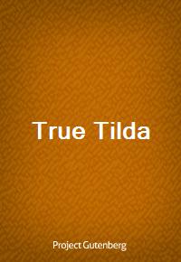 True Tilda (Ŀ̹)