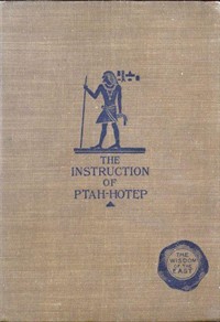 The Instruction of Ptah-Hotep and the Instruction of Ke'GemniThe Oldest Books in the World (Ŀ̹)