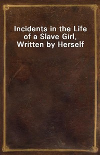 Incidents in the Life of a Slave Girl, Written by Herself (커버이미지)