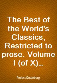 The Best of the World's Classics, Restricted to prose. Volume I (of X) - Greece (Ŀ̹)