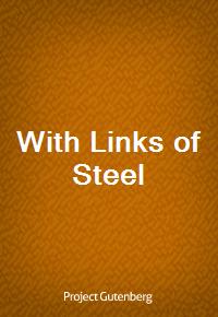 With Links of Steel (Ŀ̹)