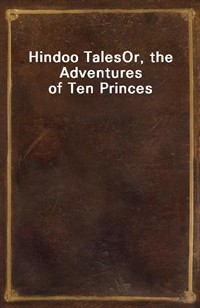 Hindoo TalesOr, the Adventures of Ten Princes (커버이미지)