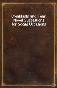 Breakfasts and Teas: Novel Suggestions for Social Occasions (커버이미지)