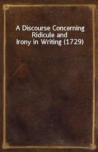 A Discourse Concerning Ridicule and Irony in Writing (1729) (커버이미지)