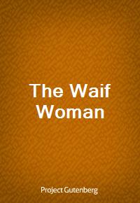 The Waif Woman (Ŀ̹)