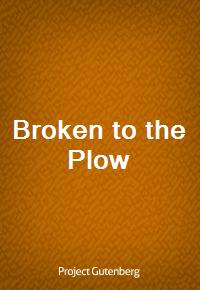 Broken to the Plow (커버이미지)