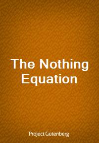 The Nothing Equation (Ŀ̹)