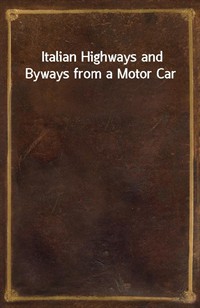 Italian Highways and Byways from a Motor Car (커버이미지)