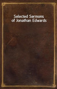 Selected Sermons of Jonathan Edwards (Ŀ̹)