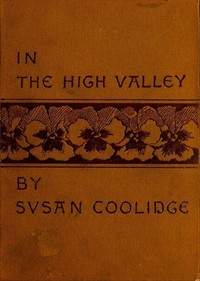 In the High ValleyBeing the fifth and last volume of the Katy Did series (커버이미지)