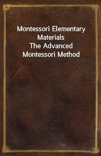 Montessori Elementary MaterialsThe Advanced Montessori Method (Ŀ̹)