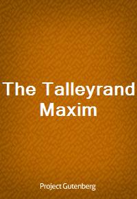 The Talleyrand Maxim (Ŀ̹)