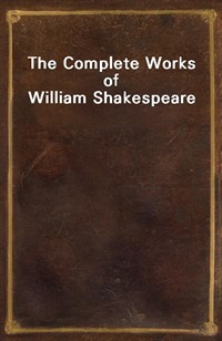 The Complete Works of William Shakespeare (Ŀ̹)