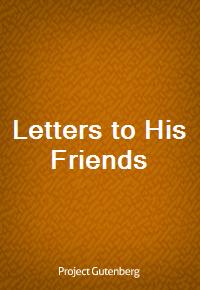 Letters to His Friends (Ŀ̹)