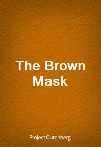 The Brown Mask (Ŀ̹)