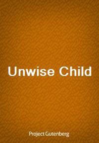 Unwise Child (Ŀ̹)