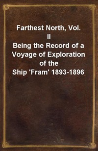 Farthest North, Vol. IIBeing the Record of a Voyage of Exploration of the Ship 'Fram' 1893-1896 (커버이미지)