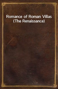 Romance of Roman Villas (The Renaissance) (Ŀ̹)