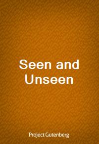 Seen and Unseen (Ŀ̹)