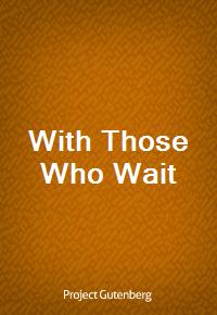 With Those Who Wait (Ŀ̹)