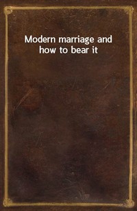 Modern marriage and how to bear it (Ŀ̹)