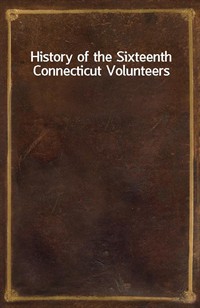 History of the Sixteenth Connecticut Volunteers (커버이미지)