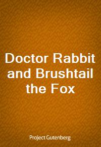 Doctor Rabbit and Brushtail the Fox (커버이미지)
