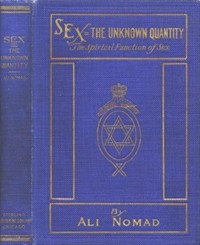 Sex--The Unknown Quantity: The Spiritual Function of Sex (Ŀ̹)