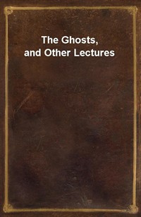 The Ghosts, and Other Lectures (Ŀ̹)