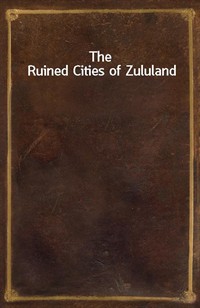 The Ruined Cities of Zululand (Ŀ̹)