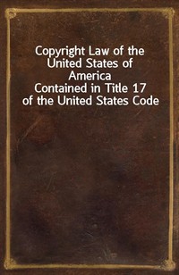 Copyright Law of the United States of AmericaContained in Title 17 of the United States Code (커버이미지)