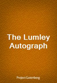 The Lumley Autograph (Ŀ̹)