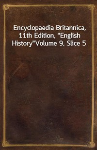 Encyclopaedia Britannica, 11th Edition,"English History"Volume 9, Slice 5 (커버이미지)