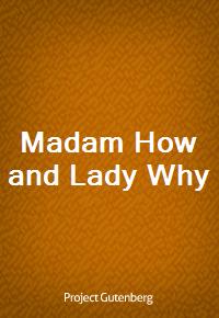 Madam How and Lady Why (Ŀ̹)