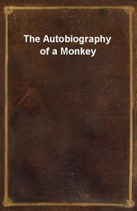 The Autobiography of a Monkey (Ŀ̹)