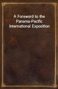 A Foreword to the Panama-Pacific International Exposition (커버이미지)
