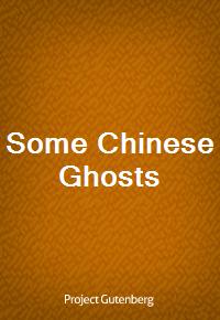 Some Chinese Ghosts (Ŀ̹)