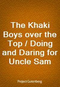 The Khaki Boys over the Top / Doing and Daring for Uncle Sam (Ŀ̹)