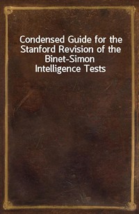 Condensed Guide for the Stanford Revision of the Binet-Simon Intelligence Tests (커버이미지)