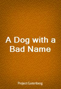 A Dog with a Bad Name (커버이미지)