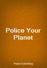 Police Your Planet (Ŀ̹)