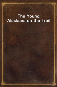 The Young Alaskans on the Trail (Ŀ̹)