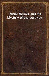 Penny Nichols and the Mystery of the Lost Key (Ŀ̹)