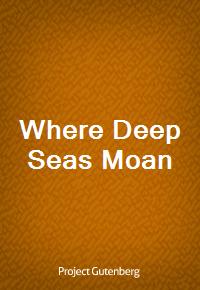 Where Deep Seas Moan (Ŀ̹)